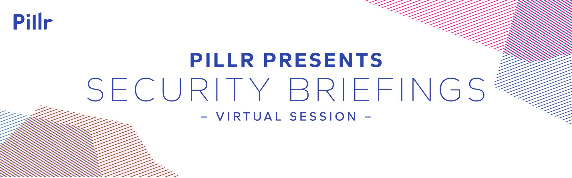 Pillr Presents Security Briefings email & landing page graphic-1